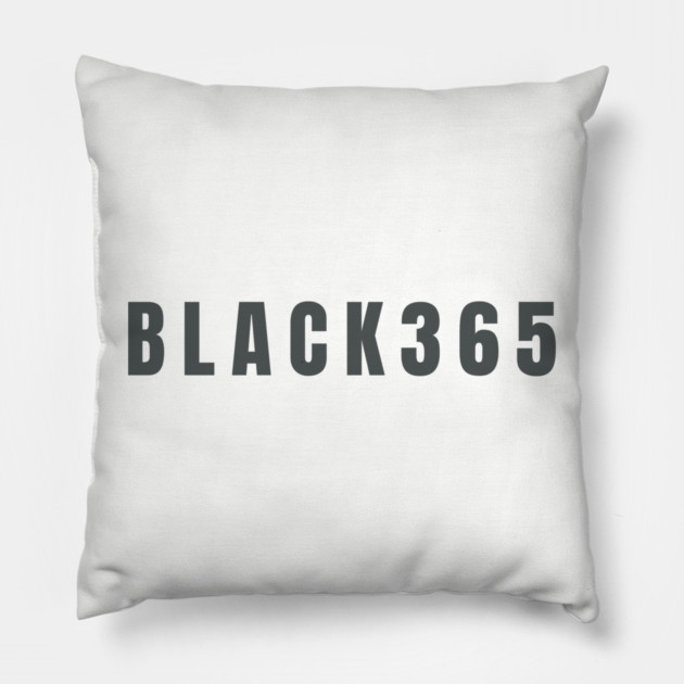 Black 365, Black History, Black culture, Black Lives Matter Pillow by UrbanLifeApparel