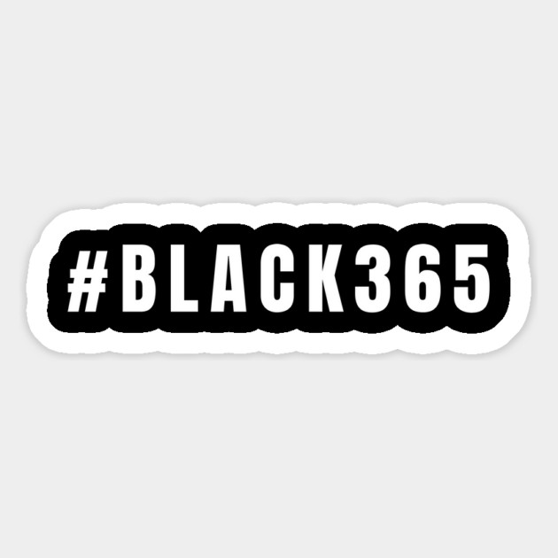 Black 365, Black History, Black culture, Black Lives Matter, Black and white Magnet by UrbanLifeApparel