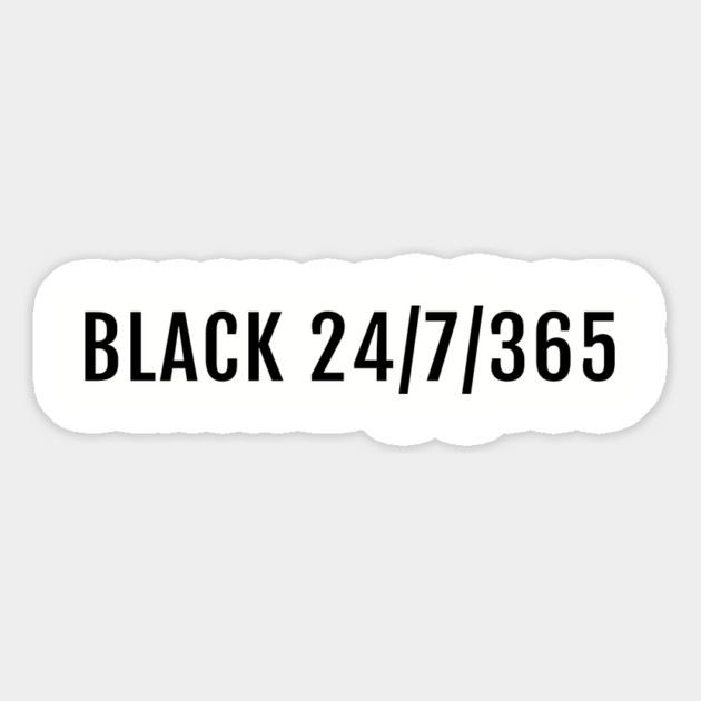 Black 24/7/365, Black History, Black culture, Black Lives Matter, Black Magnet by UrbanLifeApparel