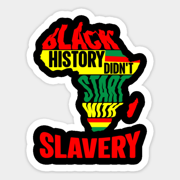 Black History didn't start with slavery, Black History, Africa Magnet by UrbanLifeApparel