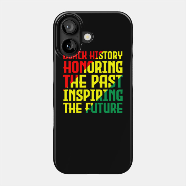 Black History honoring the past inspiring the future, Black History, Black Culture Phone Case by UrbanLifeApparel