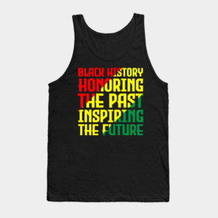 Black History honoring the past inspiring the future, Black History, Black Culture Tank Top