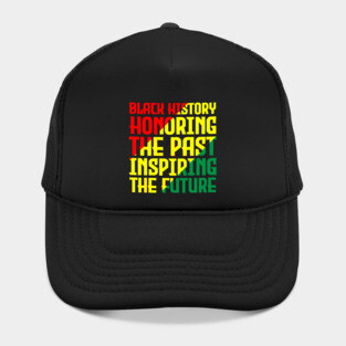 Black History honoring the past inspiring the future, Black History, Black Culture Hat