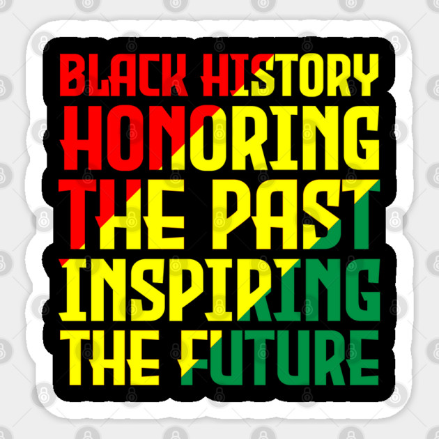 Black History honoring the past inspiring the future, Black History, Black Culture Sticker by UrbanLifeApparel
