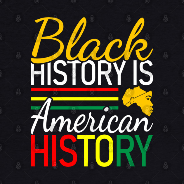 Black History is American History, Black History, Black lives matter by UrbanLifeApparel