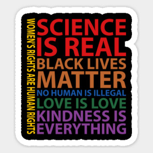 Black Lives Matter, Science is real, love is love, Black History Magnet