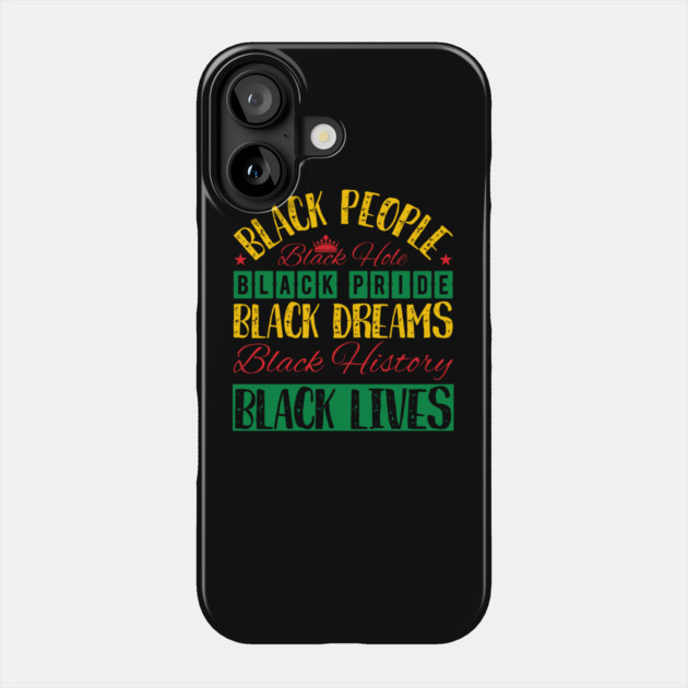 Black Everything, Black History, Black lives matter Phone Case by UrbanLifeApparel