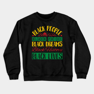 Black Everything, Black History, Black lives matter Crewneck Sweatshirt