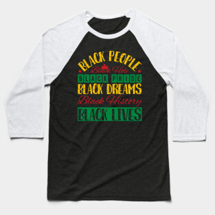 Black Everything, Black History, Black lives matter Baseball T-Shirt