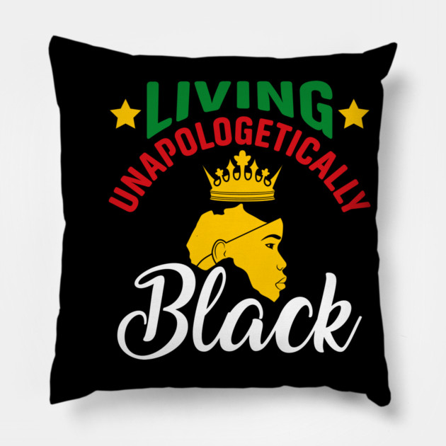 Living Unapologetically Black, Black History, Black lives matter Pillow by UrbanLifeApparel