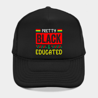 Pretty Black Educated, Black History, Black lives matter Hat