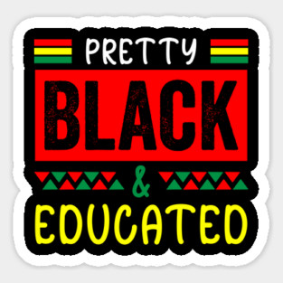 Pretty Black Educated, Black History, Black lives matter Magnet