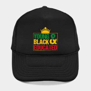 Young Black and Educated, Black History, Black lives matter Hat