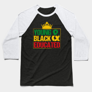 Young Black and Educated, Black History, Black lives matter Baseball T-Shirt