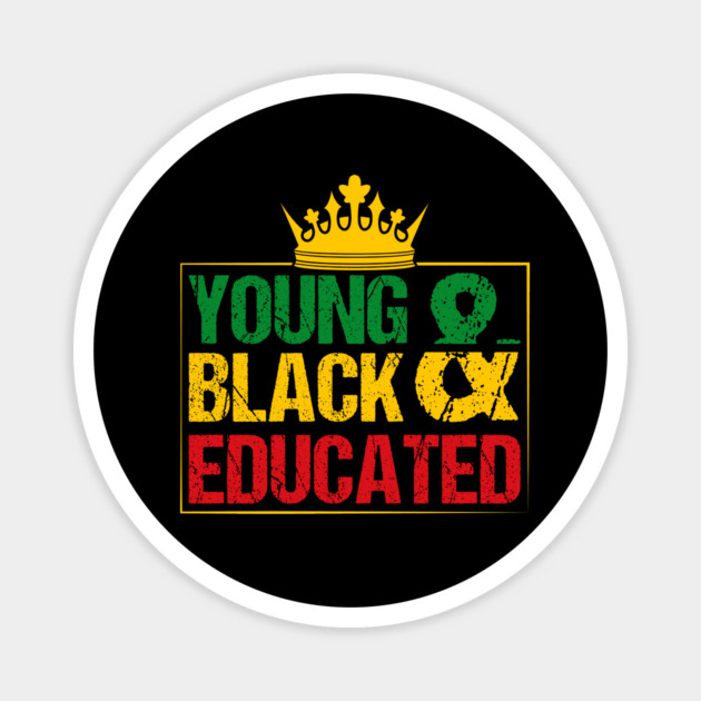 Young Black and Educated, Black History, Black lives matter Magnet by UrbanLifeApparel