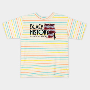 Black History is American History, Black History, Black lives matter Kids T-Shirt
