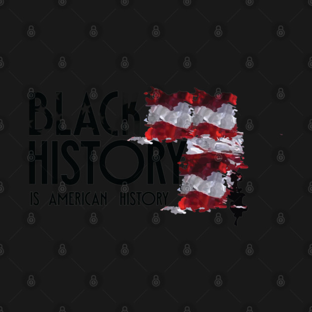 Black History is American History, Black History, Black lives matter by UrbanLifeApparel