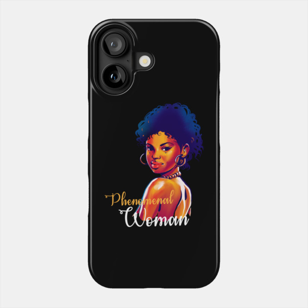 Phenomenal Woman, Black History, Black lives matter Phone Case by UrbanLifeApparel