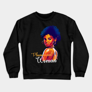 Phenomenal Woman, Black History, Black lives matter Crewneck Sweatshirt
