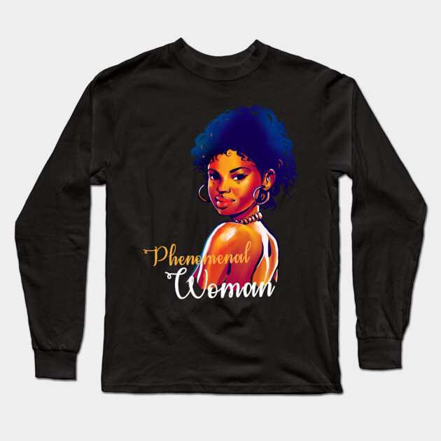 Phenomenal Woman, Black History, Black lives matter Long Sleeve T-Shirt by UrbanLifeApparel
