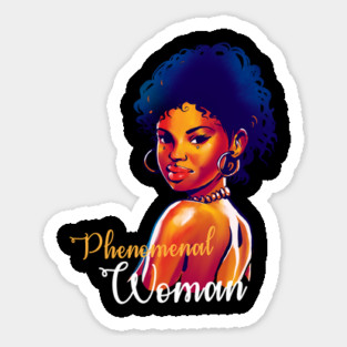 Phenomenal Woman, Black History, Black lives matter Sticker