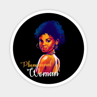 Phenomenal Woman, Black History, Black lives matter Magnet