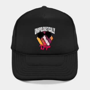 Unapologetically dope, Black History, Black lives matter Hat