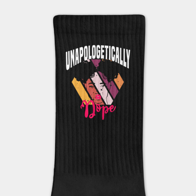 Unapologetically dope, Black History, Black lives matter by UrbanLifeApparel