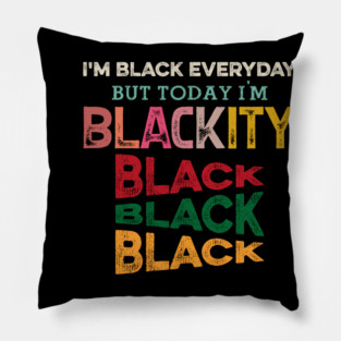 Blackity Black, Black History, Black lives matter Pillow