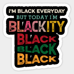 Blackity Black, Black History, Black lives matter Magnet
