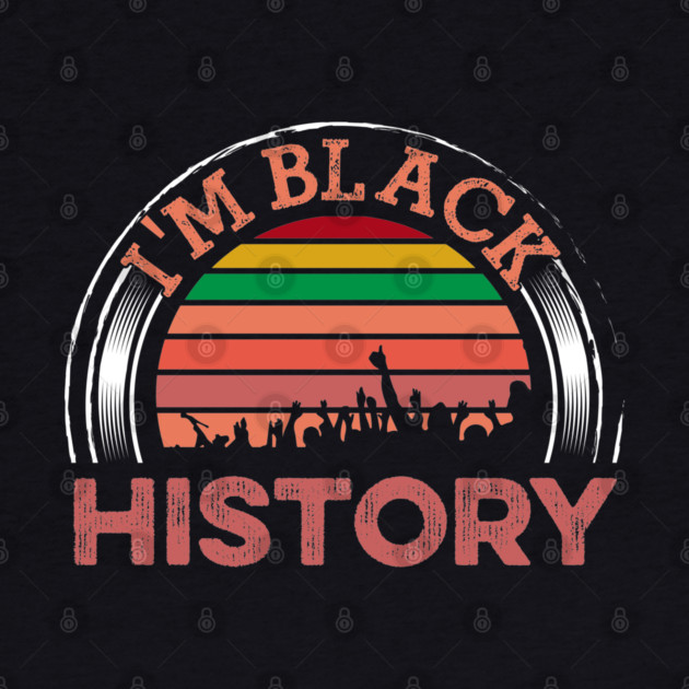 I am Black History, Black History, Black lives matter by UrbanLifeApparel