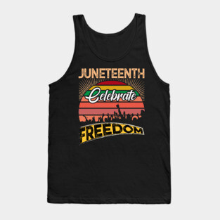 Juneteenth Celebrate Freedom, Black History, Black lives matter Tank Top