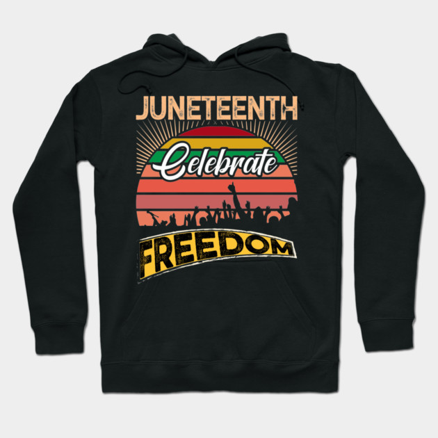 Juneteenth Celebrate Freedom, Black History, Black lives matter Hoodie by UrbanLifeApparel