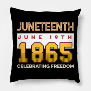 Juneteenth Celebrate Freedom 1865, Black History, Black lives matter Pillow