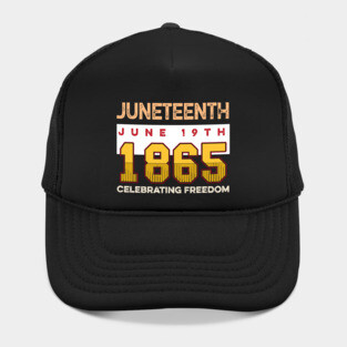 Juneteenth Celebrate Freedom 1865, Black History, Black lives matter Hat