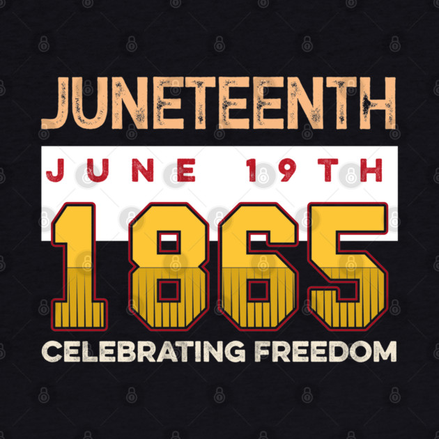 Juneteenth Celebrate Freedom 1865, Black History, Black lives matter by UrbanLifeApparel