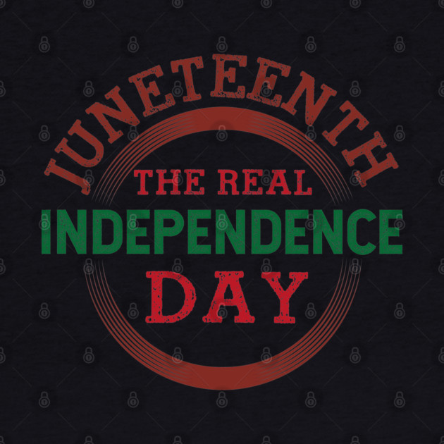 Juneteenth the real independence day, Because my ancestors weren't free in 1776, Black History, Black lives matter by UrbanLifeApparel