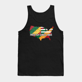 Juneteenth Freeish since 1865, Black History, Black lives matter Tank Top