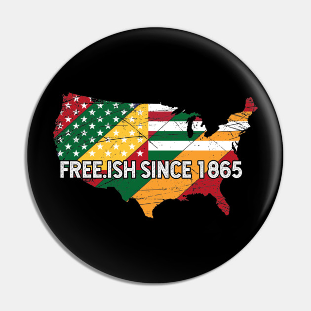 Juneteenth Freeish since 1865, Black History, Black lives matter Pin by UrbanLifeApparel