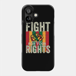 Fight for your rights, Black History, Black lives matter Phone Case