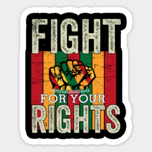 Fight for your rights, Black History, Black lives matter Magnet