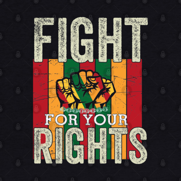 Fight for your rights, Black History, Black lives matter by UrbanLifeApparel