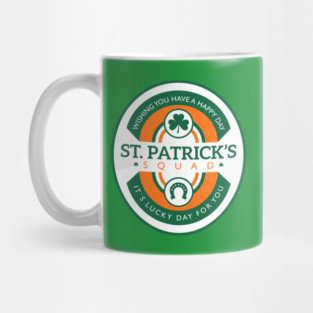 St Patricks day squad - Its a lucky day for you Mug