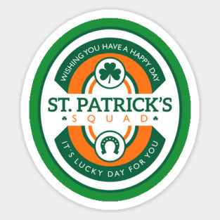 St Patricks day squad - Its a lucky day for you Sticker
