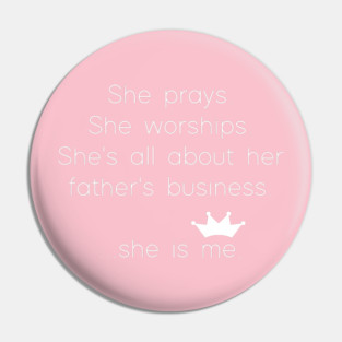 She is me - white font Pin