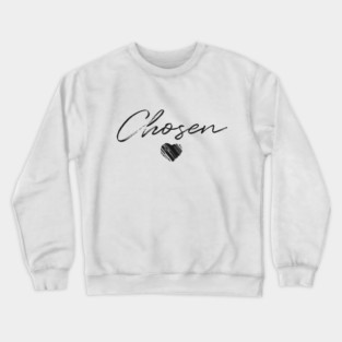 Chosen Crewneck Sweatshirt