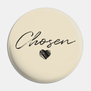 Chosen Pin