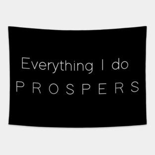 Everything I Do Prospers Tapestry