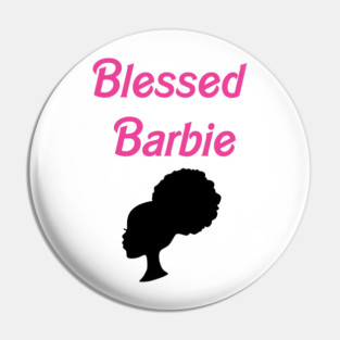 Blessed Barbie - Afro Puff Pin