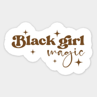 Black Girl Magic, Black Women, Black Mom, Black History Sticker